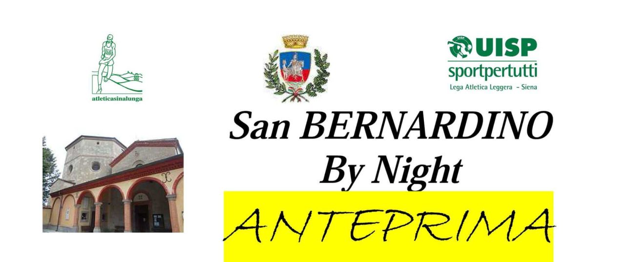 San BERNARDINO  By Night – SINALUNGA Piazza Garibaldi – Sabato 28  MAGGIO  2016 ore 17,30