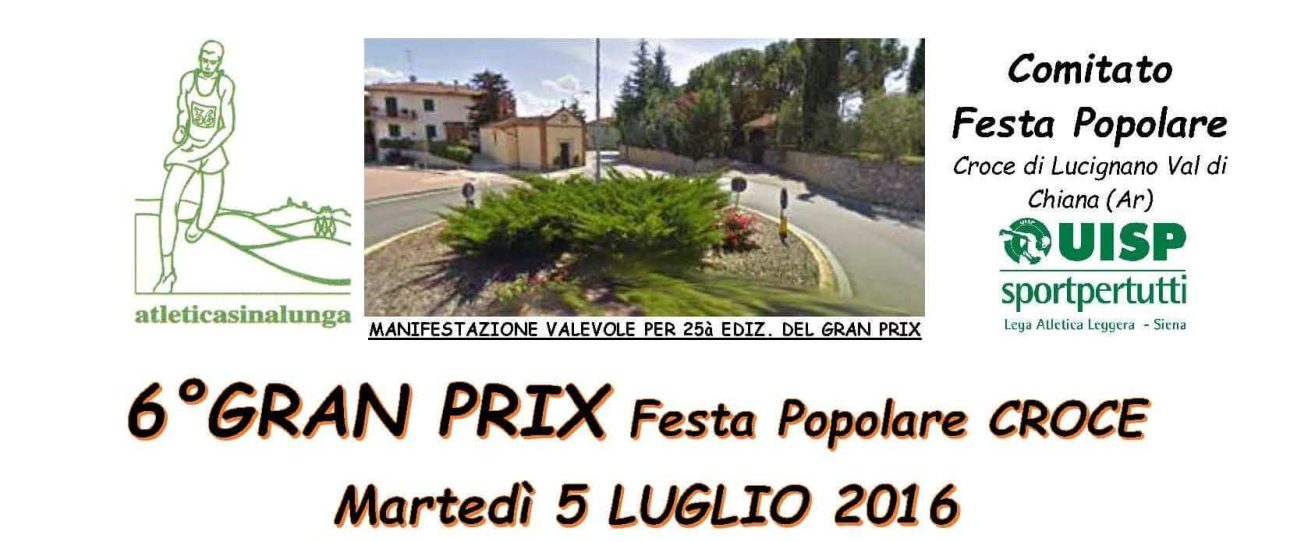 Martedì 5 Luglio 2016 6° Gran Prix Festa Popolare Croce di Lucignano (AR)